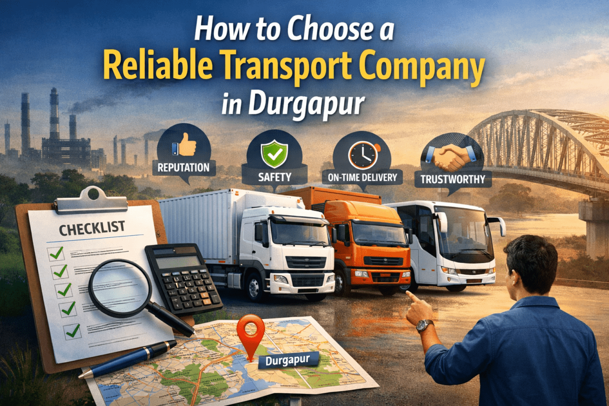 How to Choose a Reliable Transport Company in Durgapur